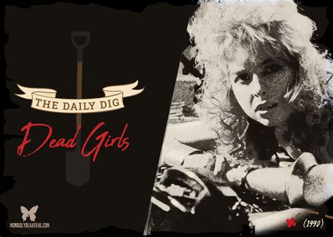 The Daily Dig Dead Girls 1990 Morbidly Beautiful