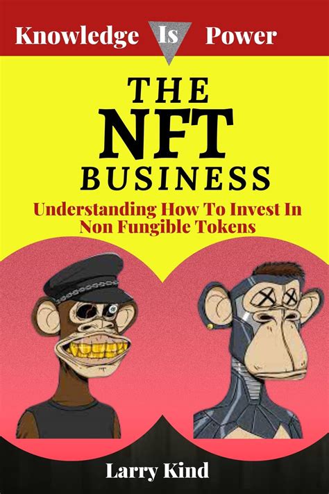 The Nft Business Understanding How To Invset In Non Fungible Tokens