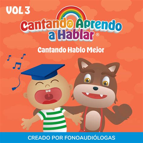 Cantando Aprendo A Hablar Mejores Canciones Discograf A Letras