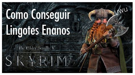 D Nde Encontrar Lingotes Enanos R Pido Y F Cil En Skyrim Youtube