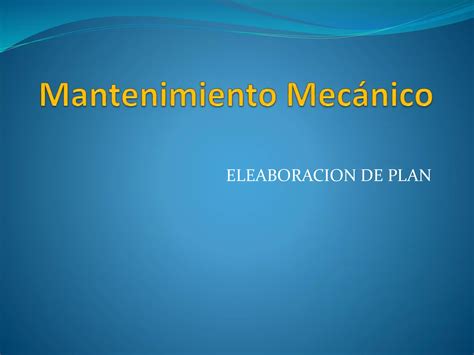 Elaboración De Un Plan De Mantenimiento Ppt