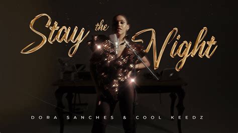 Dora Sanches Cool Keedz Stay The Night Official Video YouTube Music