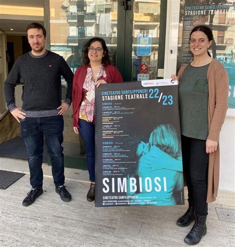 Al Via Simbiosi La A Stagione Teatrale Del Cineteatro San Filippo