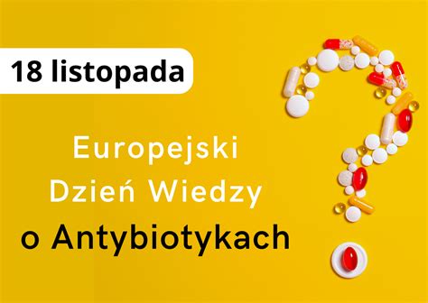 Listopada Europejski Dzie Wiedzy O Antybiotykach Szpital