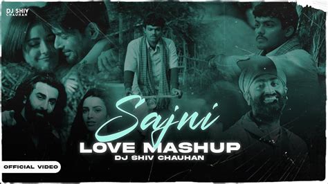 Sajni Re Love Mashup Ft Arijit Singh Zack Knight Ankit Tiwari Dj