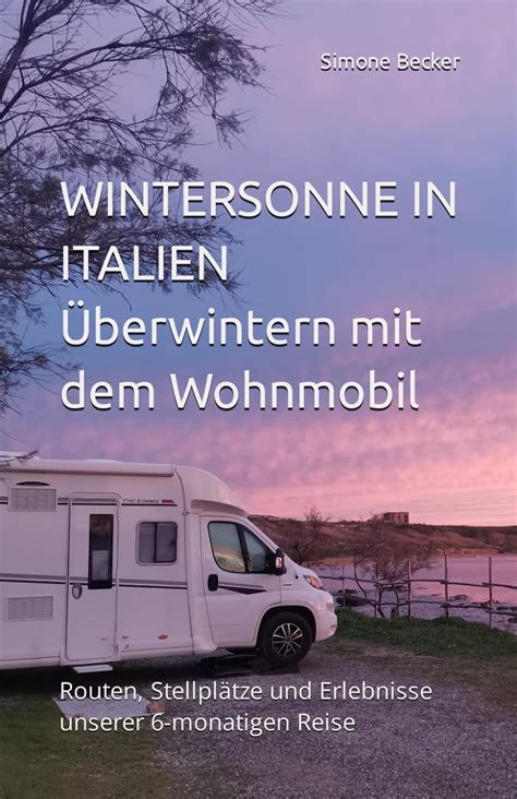 Wintersonne in Italien Überwintern mit dem Wohnmobil Routen