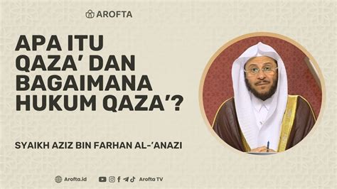 Apa Itu Qaza Dan Hukum Qaza Syaikh Aziz Bin Farhan YouTube