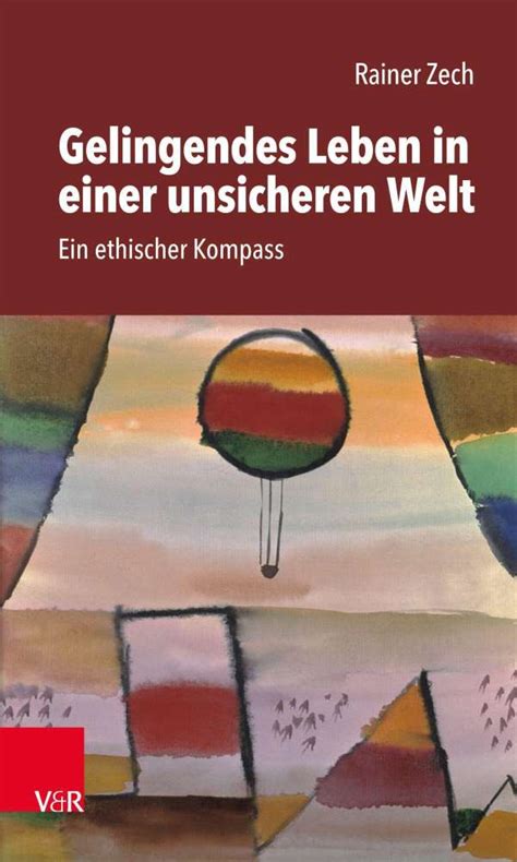 Gelingendes Leben In Einer Unsicheren Welt Rainer Zech Buch Jpc