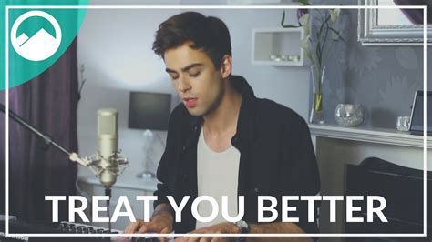 Shawn Mendes Treat You Better Cover Youtube