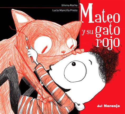 El Rinc N De Los Cuentos Infantiles Mateo Y Su Gato Rojo De Silvina