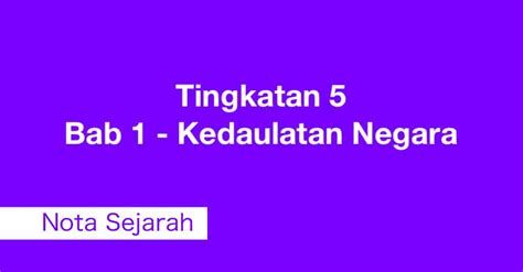 Sejarah Tingkatan 5 Bab 1 - Kedaulatan Negara