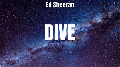 Ed Sheeran Dive Lyrics Lady Gaga Ariana Grande Calvin Harris Ft