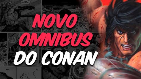 Um Novo Omnibus Do Conan No Brasil Pela Mythos Editora Youtube