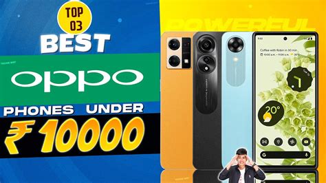 Top 3 Best Oppo Smartphone Under 10000 In April 2024 Best OPPO Phone