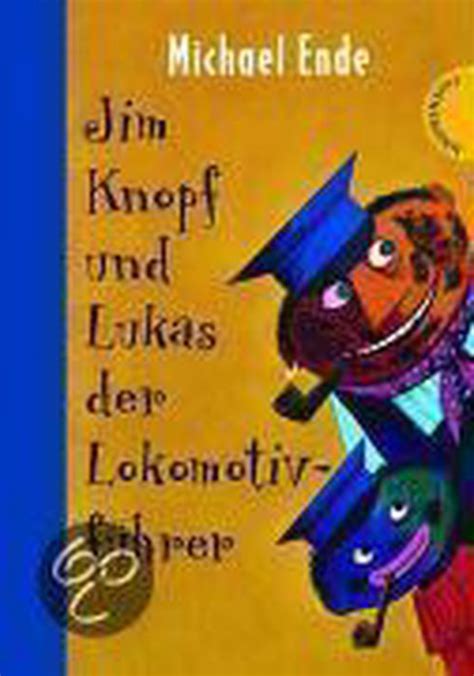 Jim Knopf Und Lukas Der Lokomotivf Hrer Michael Ende