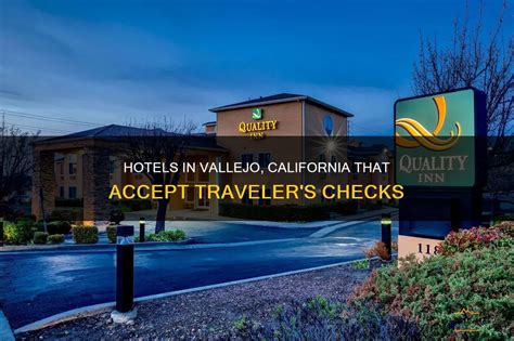 Hotels In Vallejo, California That Accept Traveler's Checks | QuartzMountain