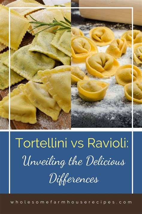 Tortellini Vs Ravioli Unveiling The Delicious Differences Wholesome