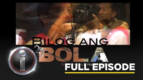 Bilog Ang Bola Dokumentaryo Ni Howie Severino Full Episode I