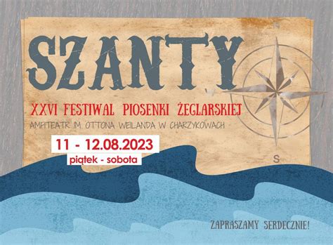 XXVI Festiwal Piosenki Żeglarskiej Charzykowy Szanty 2023 Koncerty