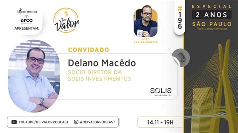 Dei Valor Podcast Ep Delano Mac Do Empres Rio Youtube