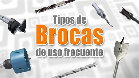 Que Tipos De Brocas Existen Y Cuales Son Sus Usos