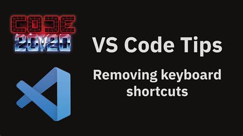 Vs Code Tips — Removing A Keyboard Shortcut Youtube