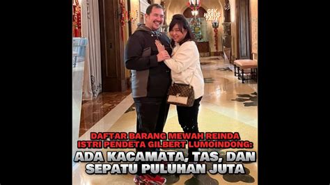 DAFTAR BARANG MEWAH REINDA ISTRI PENDETA GILBERT LUMOINDONG ADA