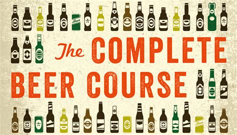 The Complete Beer Course Boot Camp For Beer Geeks From Novice To