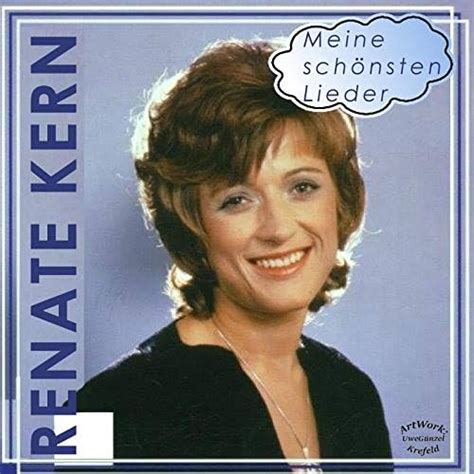 Meine Sch Nsten Lieder By Renate Kern On Amazon Music Amazon