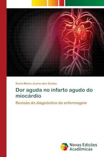 Dor aguda no infarto agudo do miocárdio Revisão do diagnóstico de