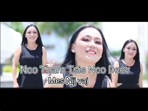 Nco Tham Tsis Nco Deevby MENIJ VAJ Nkauj Tawm Tshiab MV 2022 Official