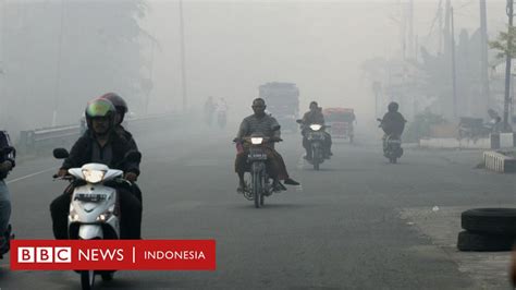 Walau Hujan Kurangi Titik Api Kabut Asap Masih Kepung Aceh Barat Bbc