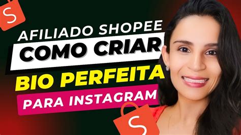 AFILIADO SHOPEE Como CRIAR BIO PERFEITA Para Seu PERFIL DE ACHADINHOS