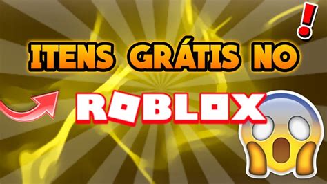 Como Conseguir Itens Gratis No Roblox Youtube