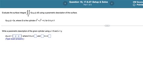 Solved Evaluate The Surface Integral ∬sf X Y Z Ds Using A