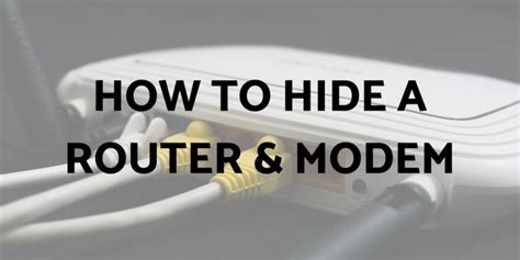 How To Hide A Router And Modem 3 Safe Places To Stash Your Devices The