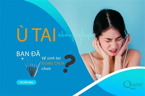 ĐIỀU GÌ GÂY NÊN ÂM THANH Ù Ù TRONG TAI BẠN