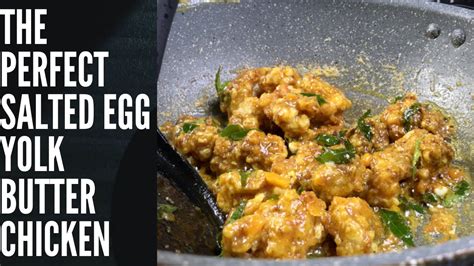 The Perfect Salted Egg Yolk Butter Chicken Simple Steps Youtube