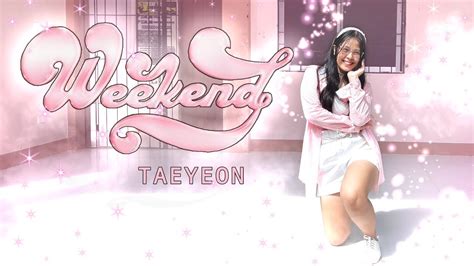 태연 Taeyeon Weekend Short Dance Cover Mixbeat Ph Youtube