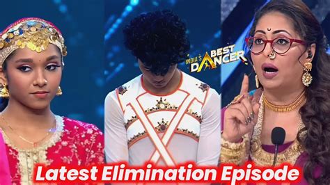 India Best Dancer Season 3 Today Episode Latest Elimination Announce