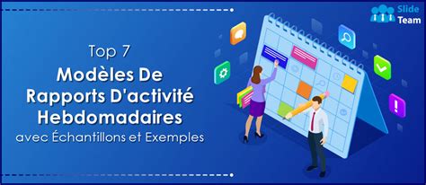 Top 7 des modèles de rapport d activité hebdomadaire avec des exemples