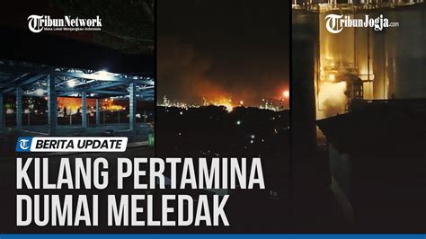 Kilang Pertamina Dumai Meledak Youtube