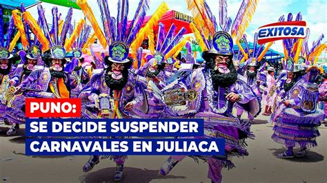 Puno Se Decide Suspender Carnavales En Juliaca En Memoria De Los