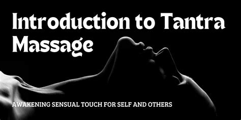 Sep 13 Introduction To Tantra Massage Awakening Sensual Touch For