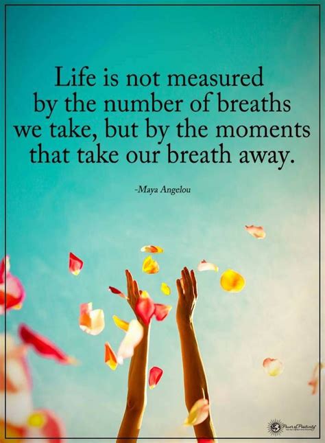 Life Quotes Life Is Not Measured By The Number Of Breaths We Take But