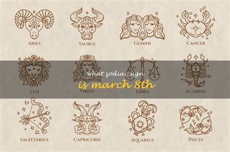 What Is The Zodiac Sign For March 8Th? | ShunSpirit