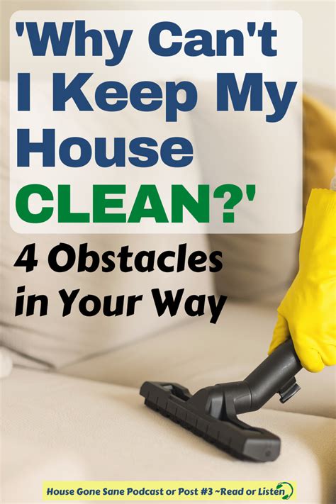 Why You Cant Keep Your House Clean 4 Obstacles You Face Podcast Or