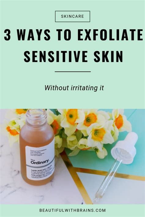 3 Ways To Exfoliate Sensitive Skin Beautiful With Brains