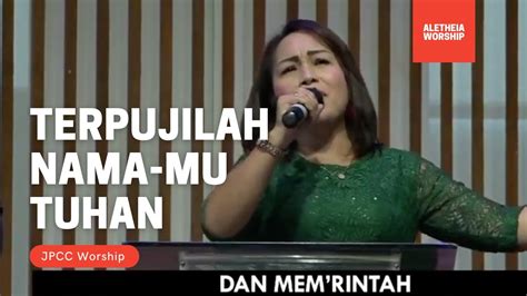 Terpujilah Nama Mu Tuhan Jpcc Worship Gbi Aletheia Yogyakarta