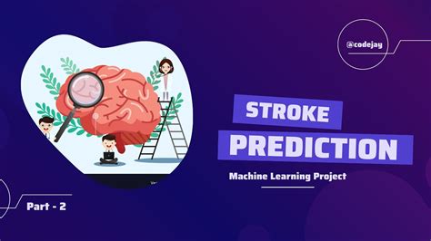 Part Stroke Prediction Using Machine Learning Ml Project Data